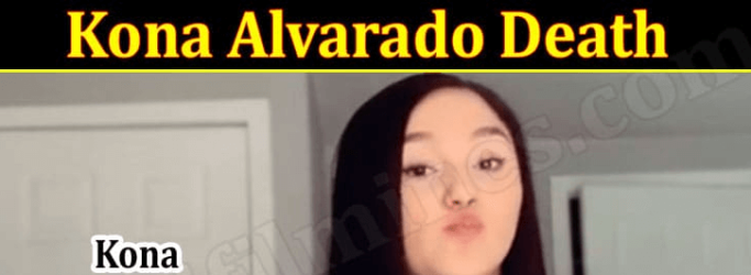 Kona Alvarado's Death