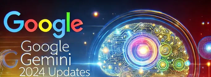 Google Gemini Updates 2024