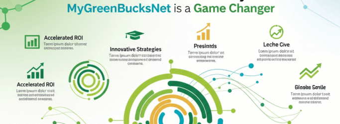 Financial Growth: 15 Powerful Reasons Why MyGreenBucksNet is a Game Changer